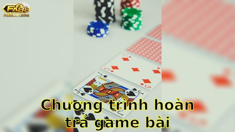 Chương Trình Hoàn Trả Game Bài 2025 – Nhận Lại Lợi Ích 2025
