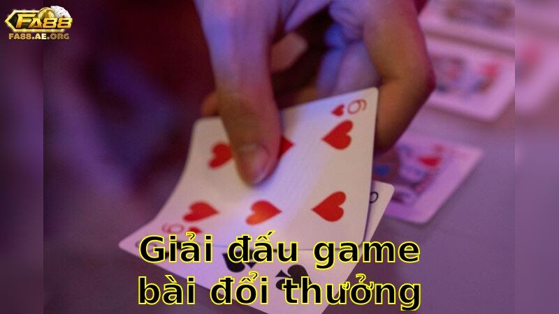 Giải Đấu Game Bài Đổi Thưởng Uy Tín – Đăng Ký Để Thắng Lớn 2025