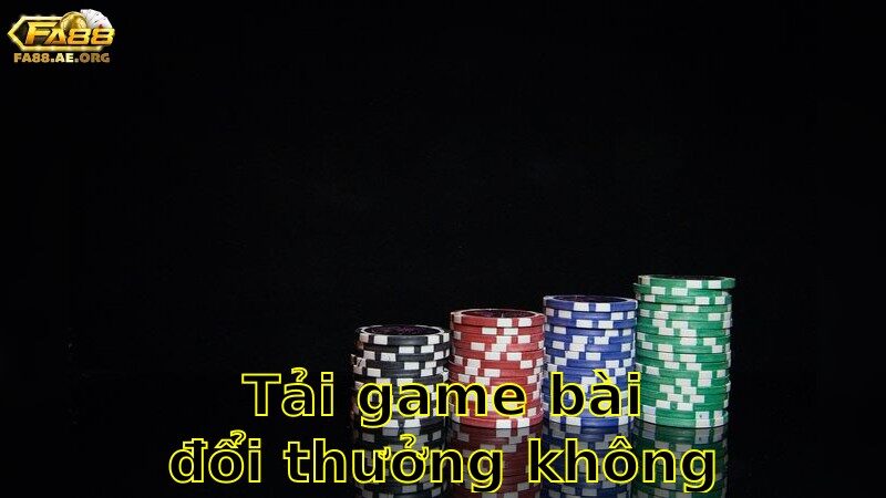 Tải Game Bài Đổi Thưởng Không Bị Khóa – Kinh Nghiệm Quý Giá 2025