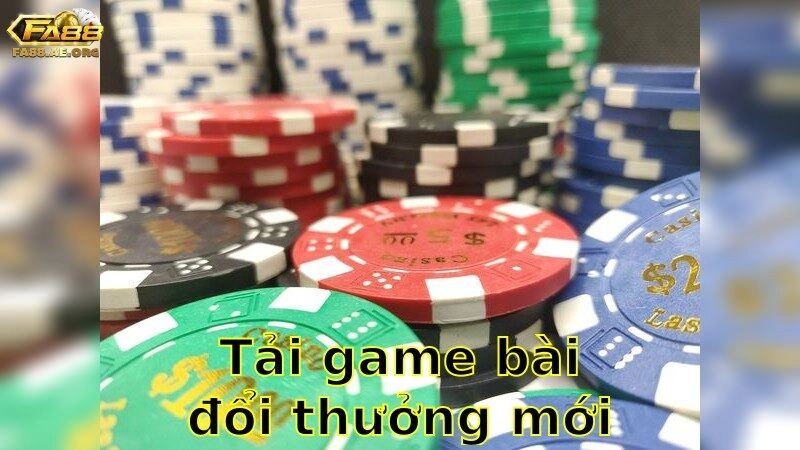 Tải Game Bài Đổi Thưởng Mới Nhất – Chơi Ngay Nhận Thưởng 2025